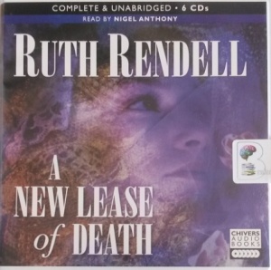 A New Lease of Death written by Ruth Rendell performed by Nigel Anthony on Audio CD (Unabridged)